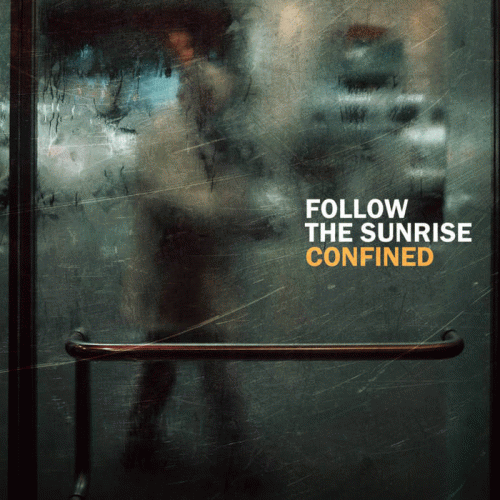 Follow The Sunrise : Cpnfined